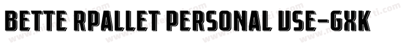 bette rpallet personal use-gxkr3字体转换